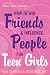 How to Win Friends and Influence People for Teen Girls by Donna Dale Carnegie How to Win Friends and Influence People for Teen Girls by Donna Dale Carnegie