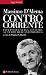 Controcorrente: Intervista sulla sinistra al tempo dell'antipolitica