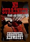 No Surrender by Christopher Kenworthy