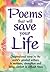 Poems that will Save Your Life: Inspirational verse by the world’s greatest writers to motivate, strengthen and bring comfort in difficult times