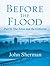Before the Flood: The Artis...