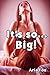 It’s So Big! by Aria Fox