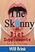 The Skinny on Diet Supplements: Fact Vs Fiction