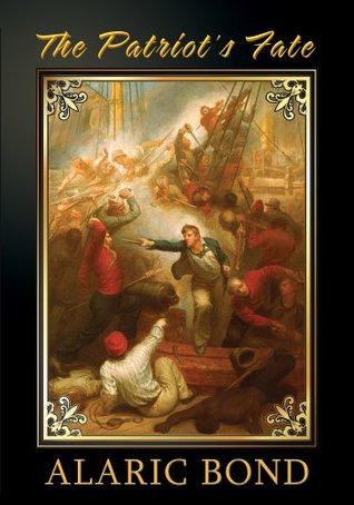 The Patriot's Fate (Fighting Sail, #5)