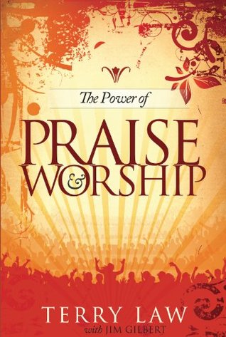 The Power of Praise and Worship (Kindle Edition)