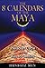 The 8 Calendars of the Maya: The Pleiadian Cycle and the Key to Destiny