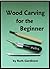 Wood Carving for the Beginner by Ruth Gordineer