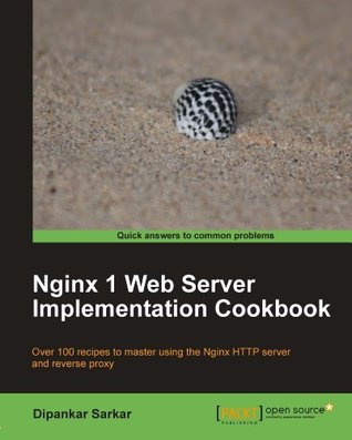 Nginx 1 Web Server Implementation Cookbook (Kindle Edition)