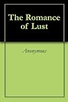 The Romance of Lust