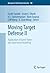 Moving Target Defense II: Application of Game Theory and Adversarial Modeling (Advances in Information Security Book 100)