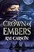 The Crown of Embers by Rae Carson