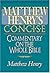 Whole Bible Commentary by Matthew Henry