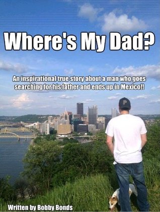 Where's My Dad? (Kindle Edition)