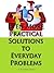 15 Practical Solutions To Everyday Problems Volume 3