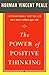 The Power of Positive Thinking by Norman Vincent Peale