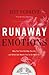 Runaway Emotions by Jeff Schreve