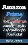 Amazon Prime: How to Maximize Your Membership and Keep Money in Your Pocket