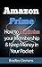 Amazon Prime: How to Maximize Your Membership and Keep Money in Your Pocket