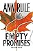Empty Promises (Ann Rule's Crime Files Book 7)