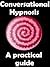 Conversational Hypnosis - A...