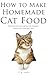 How to Make Homemade Cat Food by F.W. Isner