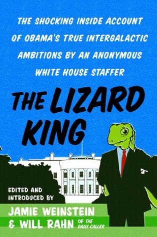 The Lizard King: The Shocking Inside Account of Obama's True Intergalactic Ambitions by an Anonymous White House Staffer – A Surreal Political Journey Through Bizarre Conspiracy