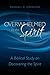 Overwhelmed by the Spirit by Randall A. Harrison