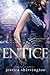 Entice by Jessica Shirvington
