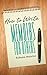 How To Write Memoir For Others  by Ruhama Matalon