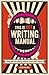 This Is Not a Writing Manual: Notes for the Young Writer in the Real World