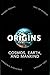 Origins: Cosmos, Earth, and...