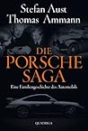 Die Porsche-Saga:...