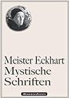 Meister Eckhart: Mystische Schriften