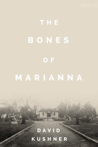 The Bones of Marianna: A Reform School, a Terrible Secret, and a Hundred-Year Fight for Justice (Kindle Edition)