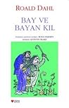 Bay ve Bayan Kıl by Roald Dahl Bay ve Bayan Kıl by Roald Dahl