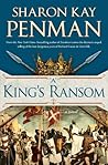 Book cover for A King's Ransom (Plantagenets, #5; Richard the Lionheart #2)