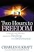 Two Hours to Freedom by Charles H. Kraft Two Hours to Freedom by Charles H. Kraft