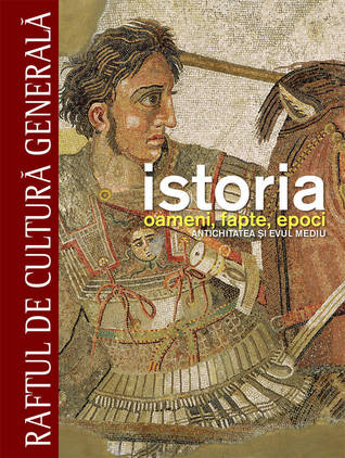 Istoria. Oameni, fapte, epoci. Antichitatea si Evul Mediu