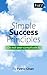 Simple Success Principles Vol 1 by Patric Chan