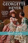 April Lady by Georgette Heyer April Lady by Georgette Heyer