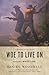 Woe to Live On by Daniel Woodrell Woe to Live On by Daniel Woodrell