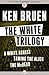 The White Trilogy by Ken Bruen The White Trilogy by Ken Bruen