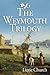 The Weymouth Trilogy