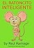 El ratoncito inteligente by Paul Ramage