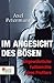 Im Angesicht des Bösen Ungewöhnliche Fallberichte eines Profilers by Axel Petermann