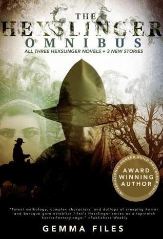 The Hexslinger Omnibus (Hexslinger, #1-3)