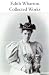 Collected Works of Edith Wharton (31 books in one volume) (Annotated): Enriched Edition. Gilded Age Society, Old New York Satire, and American Realism in 31 Classic Works