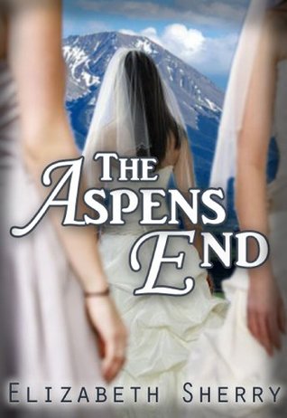The Aspens End (The Aspen, #4)
