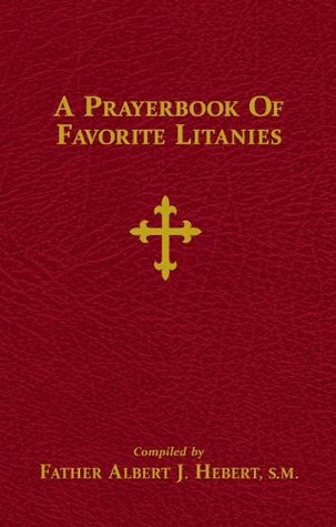 A Prayerbook of Favorite Litanies (Kindle Edition)