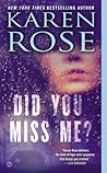 Did You Miss Me? by Karen      Rose